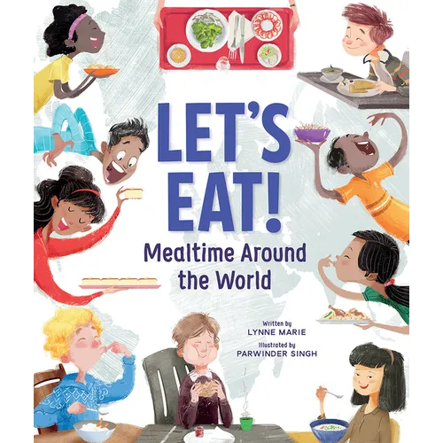 Let's Eat!: Mealtime Around the World - Hardcover