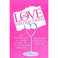Love and Other Distractions: An Anthology by 14 Hollywood Writers - Paperback