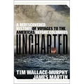 Uncharted: A Rediscovered History of Voyages to the Americas Before Columbus - Paperback