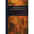 I, Mary MacLane: A Diary of Human Days - Paperback