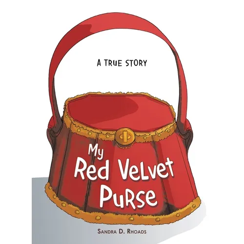 My Red Velvet Purse: A True Story - Hardcover