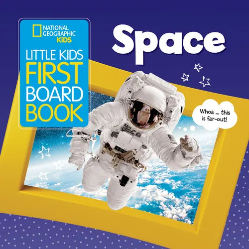 National Geographic Kids Little Kids First Board Book: Space: A Guide to the Solar System for the Littlest Explorers - Board Book