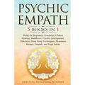 Psychic Empath: 5 BOOKS IN 1: Reiki for Beginners, Kundalini, Chakra Healing, Buddhism, Psychic development, Third eye, Deep Sleep Techniques, Awarene - Paperback