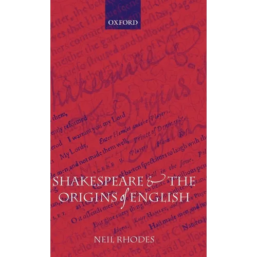 Shakespeare and the Origins of English - Hardcover
