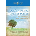 God's Healing for Life's Losses: How to Find Hope When You're Hurting - Hardcover