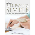 Make Bill Paying Simple With This Monthly Planner! - Paperback
