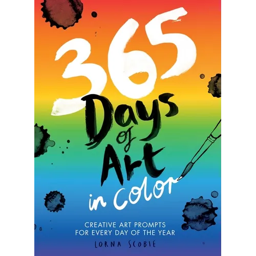365 Days of Art in Color: Creative Art Prompts for Every Day of the Year - Paperback