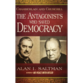 Chamberlain and Churchill The Antagonists Who Saved Democracy - Hardcover
