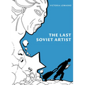 The Last Soviet Artist - Paperback