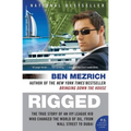 Rigged: The True Story of an Ivy League Kid Who Changed the World of Oil, from Wall Street to Dubai - Paperback