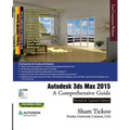 Autodesk 3ds Max 2015: A Comprehensive Guide - Paperback