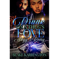 Drunk On A Thug's Love: Skyy & Remy - Paperback