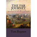 The Far Journey: A Timeslip Novel of Survival on the Oregon Trail - Paperback