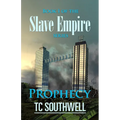 Prophecy: Book I of the Slave Empire series - Paperback
