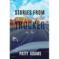Stories From a Female Trucker - Paperback