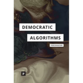 Democratic Algorithms: Ethnography of a Public Recommender System - Paperback