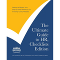The Ultimate Guide to HR, Checklists Edition: Your Step-by-Step Reference for Avoiding Costly Mistakes - Paperback