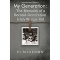 My Generation: The Memoirs of a Second-Generation Irish Wimpy Kid - Paperback