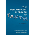 The Deflationary Approach to Truth: A Guide - Paperback