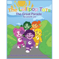 The Lollipop Tots: The Great Parade - Paperback