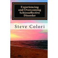 Experiencing and Overcoming Schizoaffective Disorder: A Memoir - Paperback