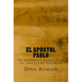 El apóstol Pablo: La historia y ejemplo de un verdadero guerrero - Paperback