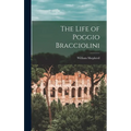 The Life of Poggio Bracciolini - Hardcover
