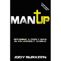 Man Up-Becoming a godly man in an ungodly world - Paperback