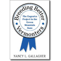 Breeding Better Vermonters: The Eugenics Project in the Green Mountain State - Paperback