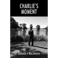 Charlie's Moment - Paperback