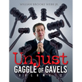 Unjust Gaggle of Gavels: Volume 2 - Paperback