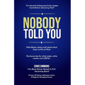 Nobody Told You: What Blacks, Asians and Latinos Must Know to Win at Work - Paperback