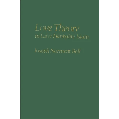 Love Theory in Later Hanbalite Islam - Paperback