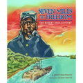 Seven Miles to Freedom: The Robert Smalls Story - Paperback
