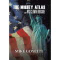 The Mighty Atlas & His Clown Brigade: America's Most Unlikely Heroes - Hardcover