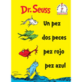 Un Pez DOS Peces Pez Rojo Pez Azul (One Fish Two Fish Red Fish Blue Fish Spanish Edition) - Hardcover