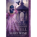 Once Upon an Enchanted Well: A Medieval Historical Romance - Paperback