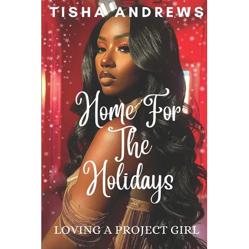 Home for the Holidays: Loving a Project Girl - Paperback