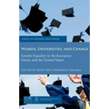 Women, Universities, and Change: Gender Equality in the European Union and the United States - Paperback