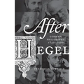 After Hegel: German Philosophy, 1840-1900 - Paperback