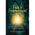 Path to Empowerment: Breaking Free From Domestic Violence - Paperback