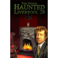 Haunted Liverpool 28 - Paperback
