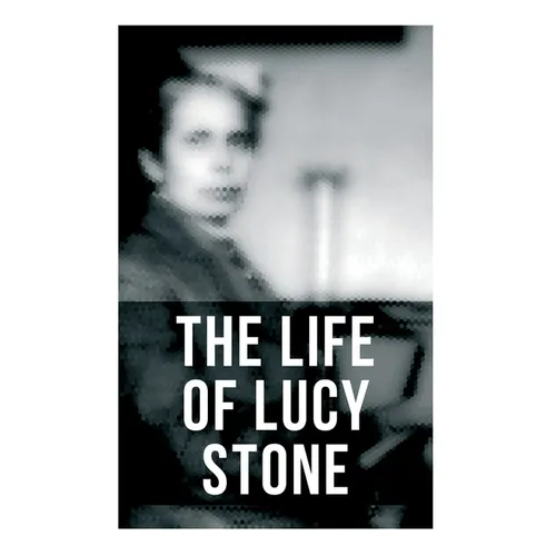 The Life of Lucy Stone - Paperback