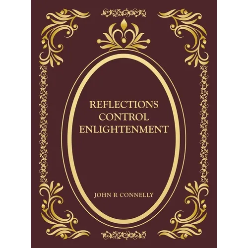 Reflections Control Enlightenment - Paperback