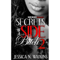 Secrets of a Side Bitch 2 - Paperback
