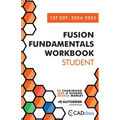 Fusion Fundamentals Workbook: Student 1st Edition 2024-2025 (Fusion 360) - Paperback