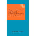 Theory of Elastisity, Stability and Dynamics of Structures Common Problems - Hardcover