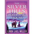 The Silver Hills Boarding House - Hardcover