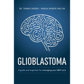 Glioblastoma and High-Grade Glioma: A Guide for Managing Your Care - Paperback