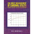 The Direct Measurement of Cardinal Utility: A New Theory of Value & Demand - Paperback